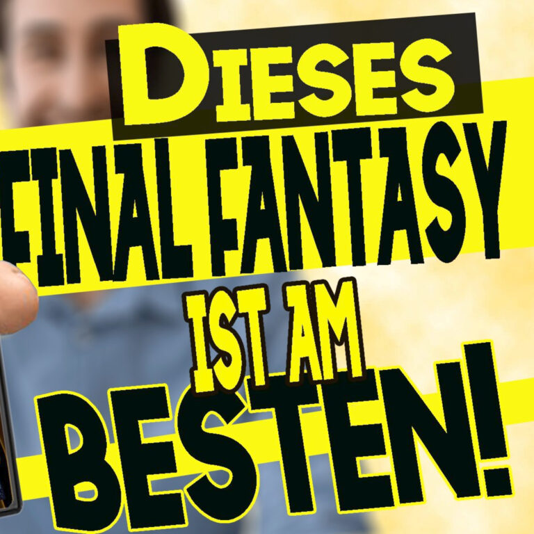 #116 Wir klären: Welches ist das beste Final Fantasy? ft. @TWIS