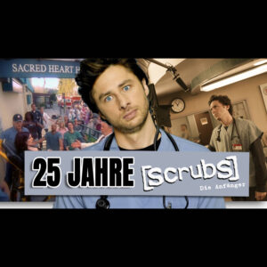 #155 Serienspecial: 25 Jahre Scrubs (Die Anfänger)